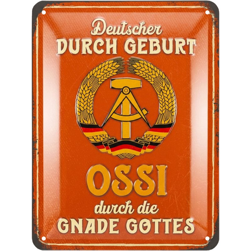 Blechschild Deutscher durch geburt. Ossi durch die Gnade Gottes - 15x20 cm