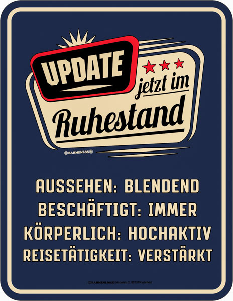 Blechschild Jetzt im Ruhestand - RAHMENLOS® - 17x22 cm