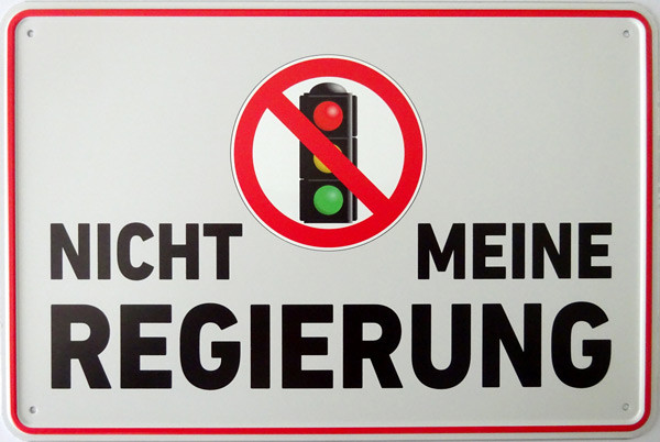 Blechschild Nicht meine Regierung - 20x30 cm