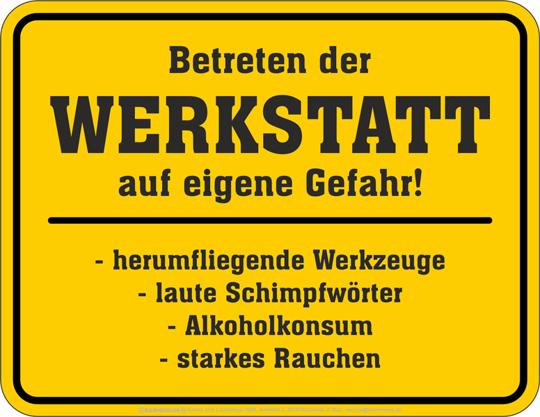 Blechschild Betreten der Werkstatt auf eigene Gefahr - RAHMENLOS® - 17x22 cm