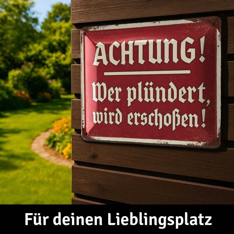 Blechschild Achtung! Wer plündert, wird erschossen - 15x20 cm