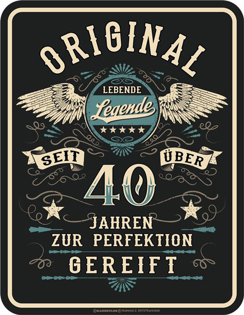 Blechschild Original lebende Legende 40 Jahre - RAHMENLOS® - 17x22 cm