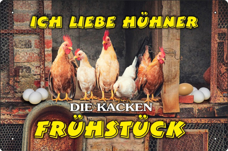 Blechschild Ich liebe Hühner - sie kacken Frühstück - 20x30 cm