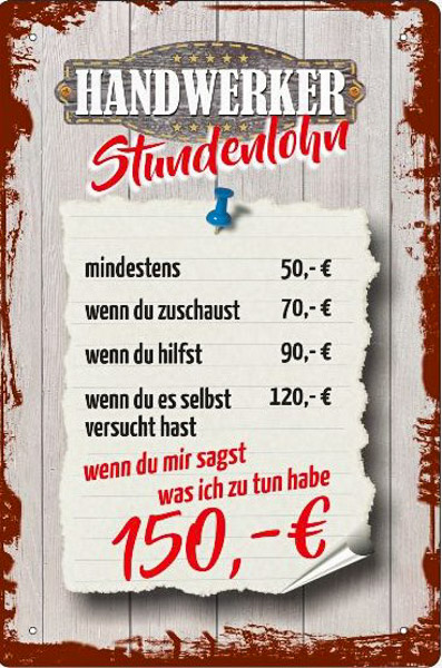 Blechschild Handwerker Stundenlohn - 20x30 cm