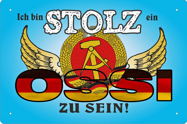 Blechschild Ich bin stolz ein Ossi zu sein - 20x30 cm