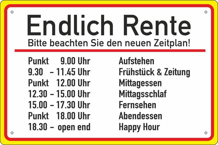 Blechschild Endlich Rente - neuer Zeitplan  - 20x30 cm