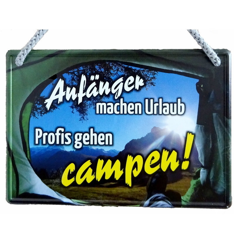 Hängeschild Anfänger machen Urlaub. Profis gehen Campen - 16,5x11,5 cm