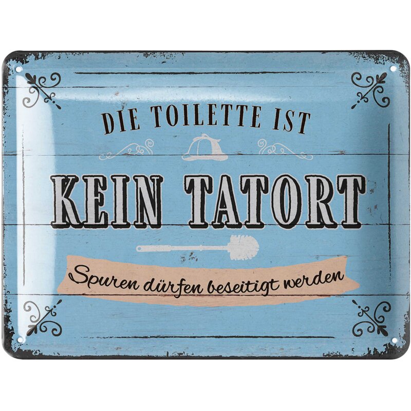 Blechschild Die Toilette ist kein Tatort - 15x20 cm