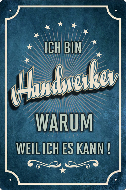 Blechschild Ich bin Handwerker - 20x30 cm
